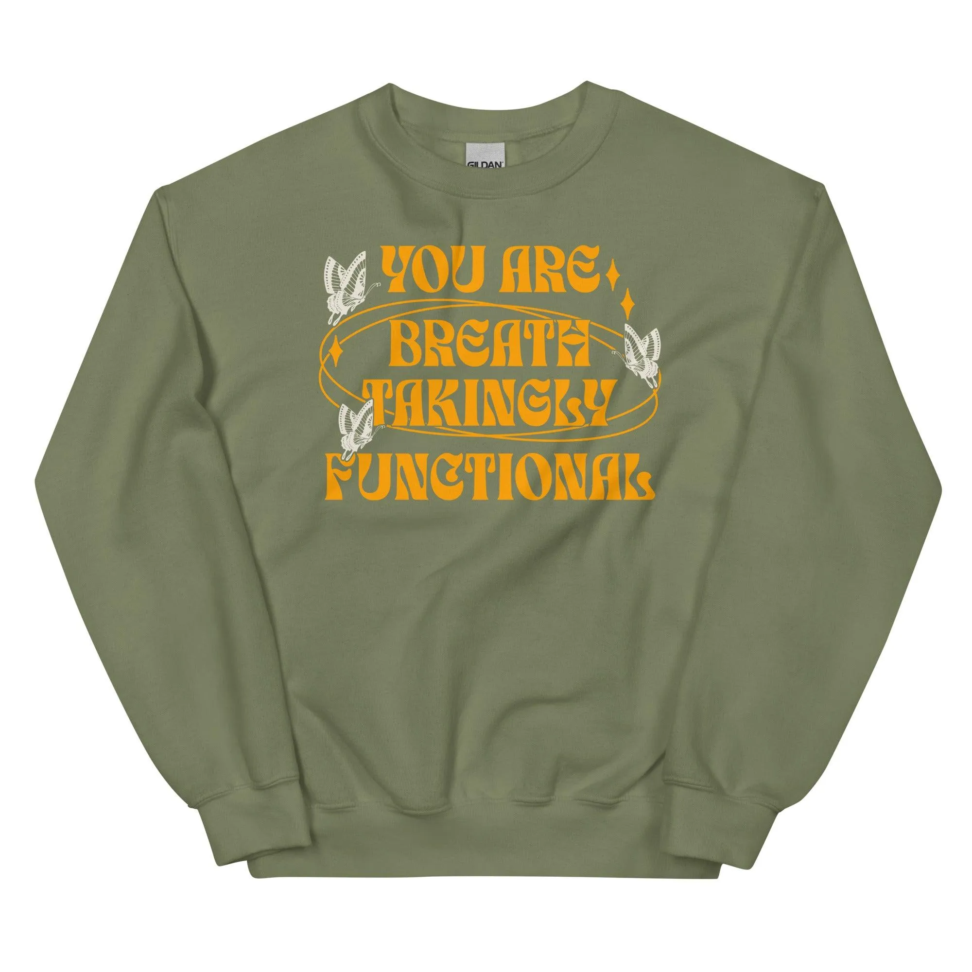 You Are Breathtakingly Functional Tissanah Sweatshirt